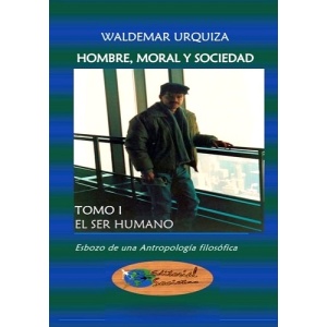 Hombre, moral y sociedad Tomo I