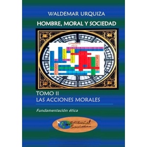 Hombre, moral y sociedad Tomo II